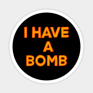 I have a bomb Magnet